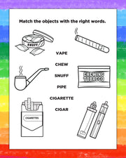 A black-and-white printable worksheet with line drawings of smoking-related objects and labels, including a snuff tin, cigar, pipe, cigarette pack, and vape devices, with words to match. The sheet is centered on a rainbow-striped background.