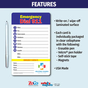 Emergency contact magnet with bold 'Emergency Dial 911' header. Includes fill-in lines for police, fire, poison control, ambulance, doctor, dentist, pharmacy, hospital, and additional contacts. Features customizable logo/text area at the bottom."