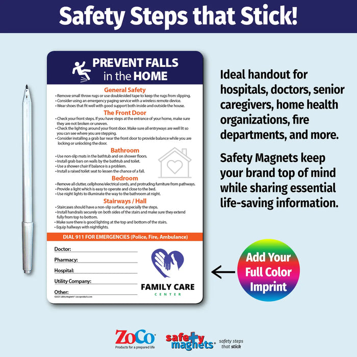 Fall prevention safety magnet with tips for reducing fall risks around the home. Includes general safety advice plus room-specific recommendations for the front door, bathroom, bedroom, and stairways/halls. Encourages installing grab bars, using non-slip mats, and improving lighting. Features emergency contact fields and customizable logo/text area.