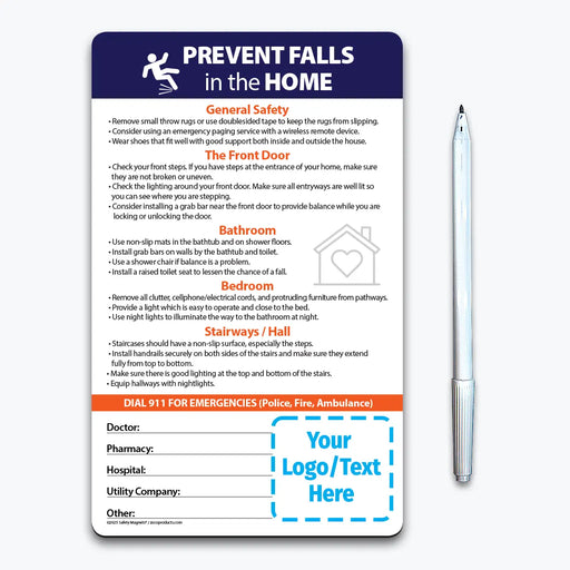 Fall prevention safety magnet with tips for reducing fall risks around the home. Includes general safety advice plus room-specific recommendations for the front door, bathroom, bedroom, and stairways/halls. Encourages installing grab bars, using non-slip mats, and improving lighting. Features emergency contact fields and customizable logo/text area.