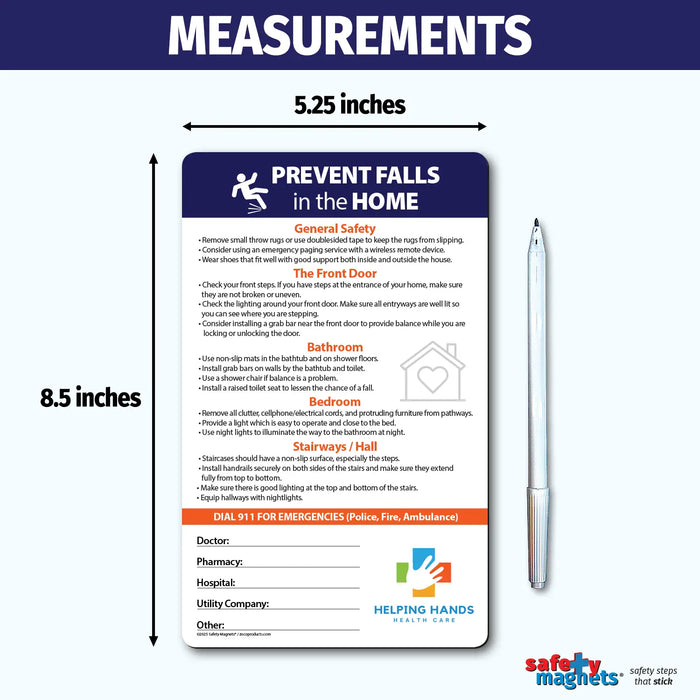 Fall prevention safety magnet with tips for reducing fall risks around the home. Includes general safety advice plus room-specific recommendations for the front door, bathroom, bedroom, and stairways/halls. Encourages installing grab bars, using non-slip mats, and improving lighting. Features emergency contact fields and customizable logo/text area.