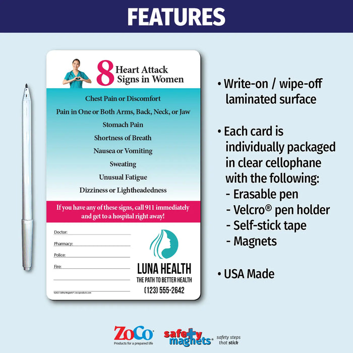 Magnet listing 8 heart attack signs in women, such as chest pain, arm or back pain, stomach pain, shortness of breath, nausea, sweating, fatigue, and dizziness. Encourages calling 911 immediately. Includes emergency contact fields and customizable logo/text area.