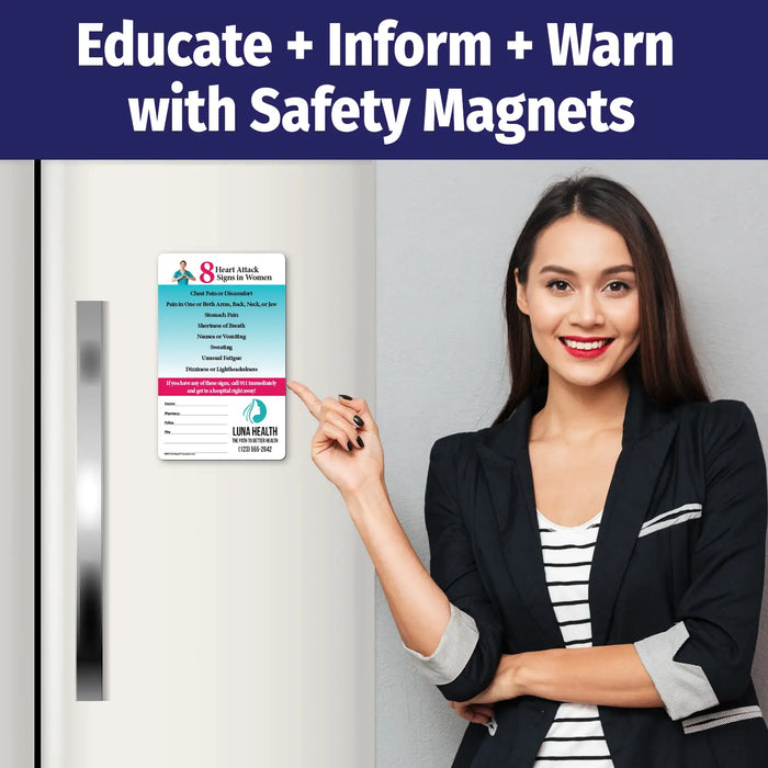 Magnet listing 8 heart attack signs in women, such as chest pain, arm or back pain, stomach pain, shortness of breath, nausea, sweating, fatigue, and dizziness. Encourages calling 911 immediately. Includes emergency contact fields and customizable logo/text area.