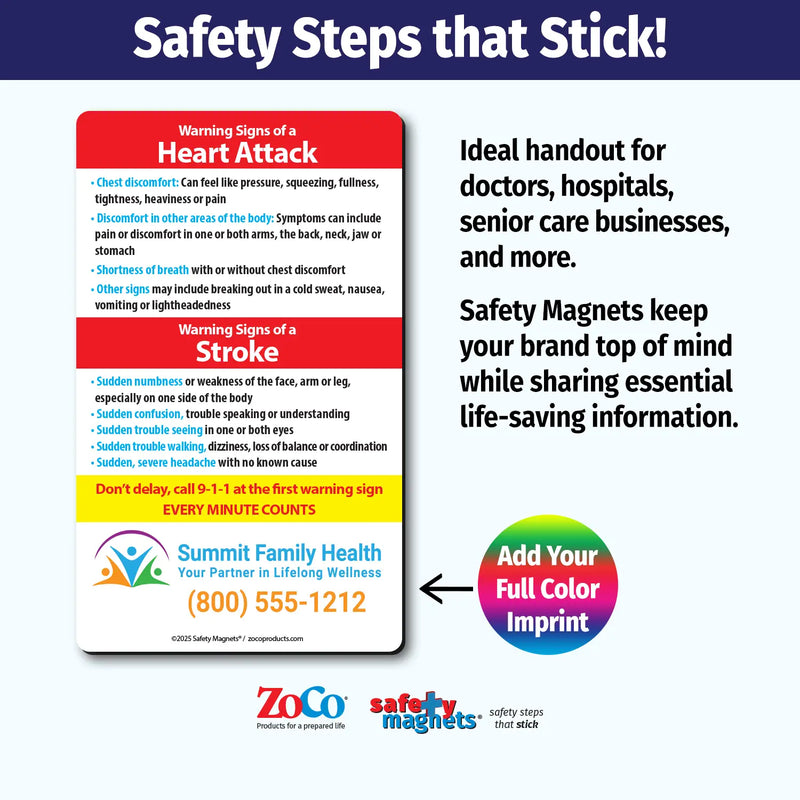 Magnet listing warning signs of a heart attack such as chest discomfort, shortness of breath, and nausea, plus stroke warning signs like sudden numbness, confusion, or vision trouble. Encourages calling 911 immediately. Customizable logo/text area at the bottom.