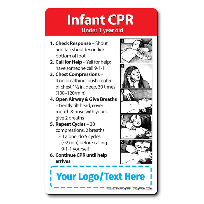 Infant CPR instructional magnet for children under 1 year old. Steps include checking response, calling for help, chest compressions, opening airway, giving breaths, repeating cycles, and continuing until help arrives. Illustrated with images and customizable logo/text area at the bottom