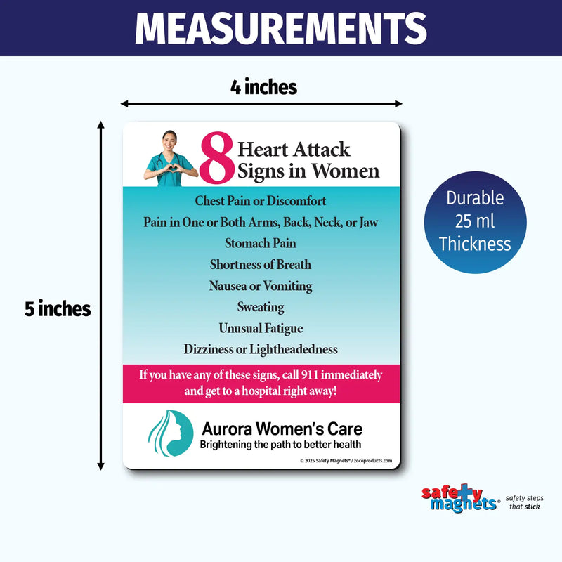 Magnet highlighting 8 heart attack signs in women including chest pain, arm or back pain, stomach pain, shortness of breath, nausea, sweating, unusual fatigue, and dizziness. Encourages calling 911 immediately. Customizable logo/text area at the bottom.