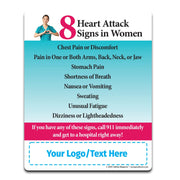 Magnet highlighting 8 heart attack signs in women including chest pain, arm or back pain, stomach pain, shortness of breath, nausea, sweating, unusual fatigue, and dizziness. Encourages calling 911 immediately. Customizable logo/text area at the bottom.