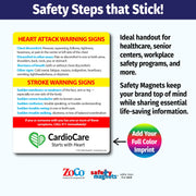 Magnet showing warning signs of a heart attack—chest pain, discomfort in arms, shortness of breath, nausea—and stroke signs such as sudden numbness, severe headache, confusion, vision or walking trouble. Urges calling 911. Custom logo/text area at the bottom.