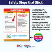 Heat stroke safety magnet listing symptoms like high body temperature, headache, nausea, red skin, seizures, rapid heartbeat, and confusion. Provides first aid steps such as moving to a cool area, applying ice packs, fanning, and calling 911. Custom logo/text area at the bottom.
