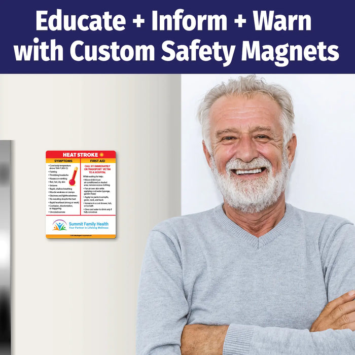Heat stroke safety magnet listing symptoms like high body temperature, headache, nausea, red skin, seizures, rapid heartbeat, and confusion. Provides first aid steps such as moving to a cool area, applying ice packs, fanning, and calling 911. Custom logo/text area at the bottom.
