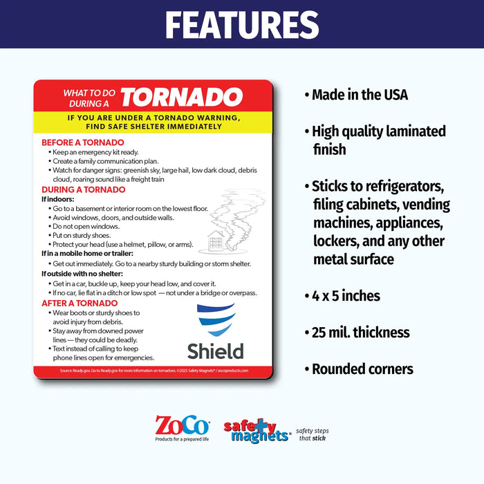 Tornado emergency instruction magnet outlining what to do during a tornado warning depending on location: in a structure, vehicle, or outside with no shelter. Advises seeking safe shelter, avoiding bridges, not outrunning tornadoes, and watching for flying debris. Custom logo/text area at the bottom.