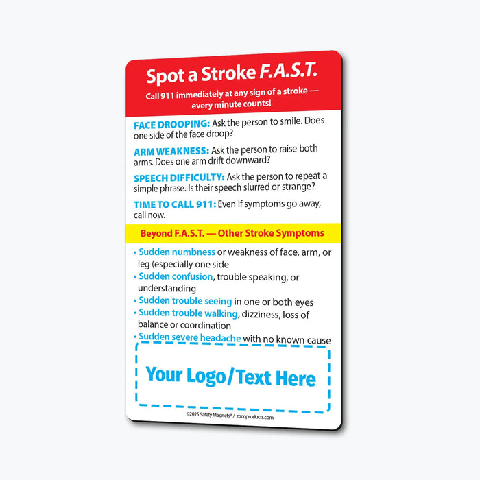 Stroke awareness magnet showing F.A.S.T. signs: Face drooping, Arm weakness, Speech difficulty, and Time to call 911. Highlights additional stroke symptoms and emphasizes urgency. Includes customizable logo/text area at the bottom.
