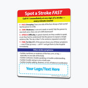 Stroke awareness magnet featuring the F.A.S.T. acronym: Face drooping, Arm weakness, Speech difficulty, and Time to call 911. Lists other stroke symptoms and stresses urgency. Includes customizable logo/text area at the bottom.