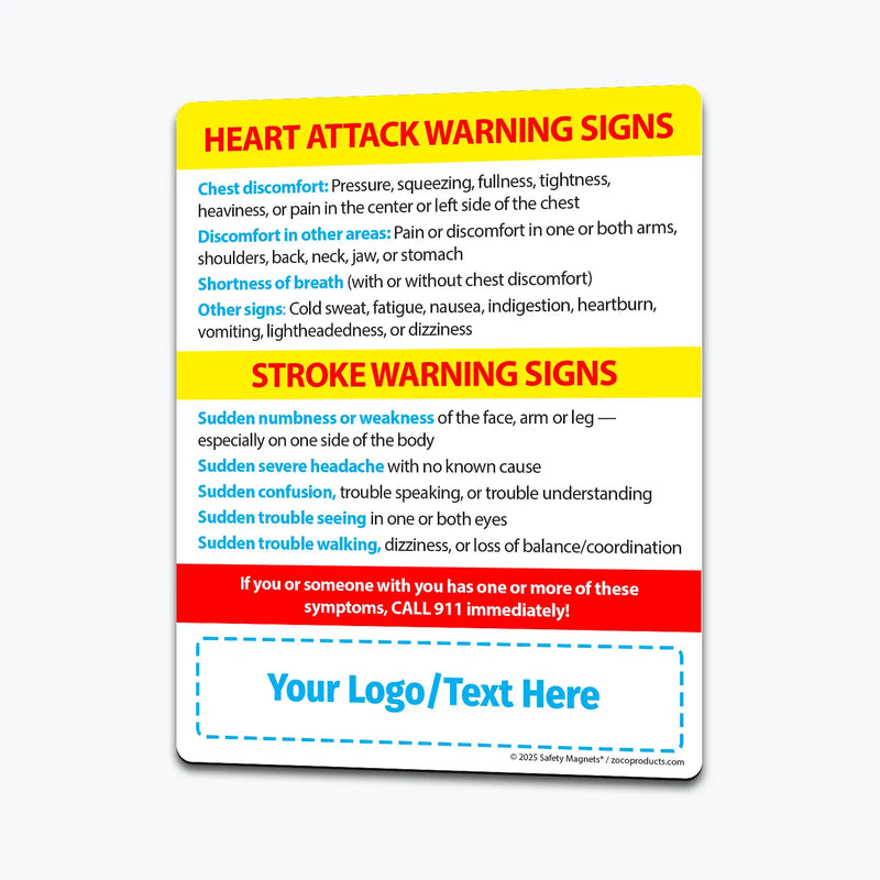 Magnet showing warning signs of a heart attack—chest pain, discomfort in arms, shortness of breath, nausea—and stroke signs such as sudden numbness, severe headache, confusion, vision or walking trouble. Urges calling 911. Custom logo/text area at the bottom.