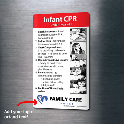 Infant CPR instructional magnet for children under 1 year old. Steps include checking response, calling for help, chest compressions, opening airway, giving breaths, repeating cycles, and continuing until help arrives. Illustrated with images and customizable logo/text area at the bottom