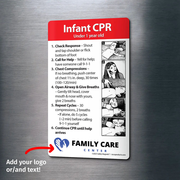 Infant CPR instructional magnet for children under 1 year old. Steps include checking response, calling for help, chest compressions, opening airway, giving breaths, repeating cycles, and continuing until help arrives. Illustrated with images and customizable logo/text area at the bottom