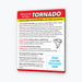 Tornado emergency instruction magnet outlining what to do during a tornado warning depending on location: in a structure, vehicle, or outside with no shelter. Advises seeking safe shelter, avoiding bridges, not outrunning tornadoes, and watching for flying debris. Custom logo/text area at the bottom.