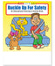 Buckle up for Safety - Kid's Educational Coloring & Activity Books