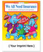 We All Need Insurance - Coloring & Activity Books in Bulk (250+) - Add Your Imprint
