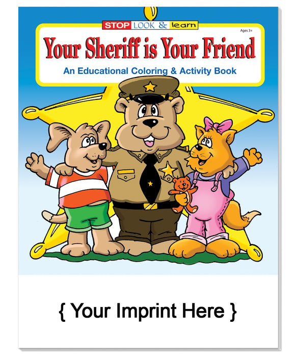 Your Sheriff is Your Friend - Bulk Coloring and Activity Books (250+) - Add Your Imprint